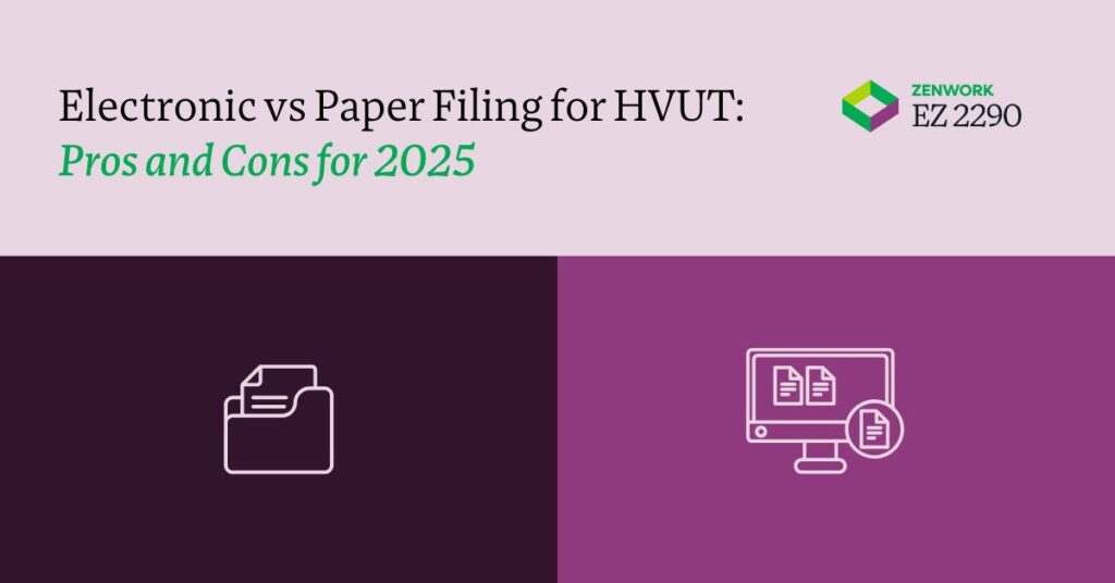 Electronic vs Paper Filing for HVUT: Pros and Cons for 2025