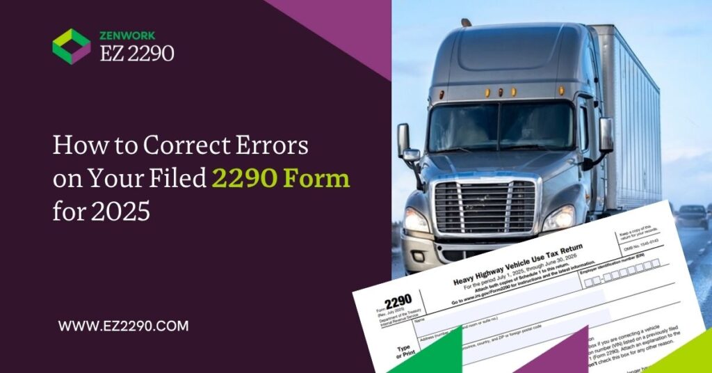 How to Correct Errors on Your Filed 2290 Form for 2025