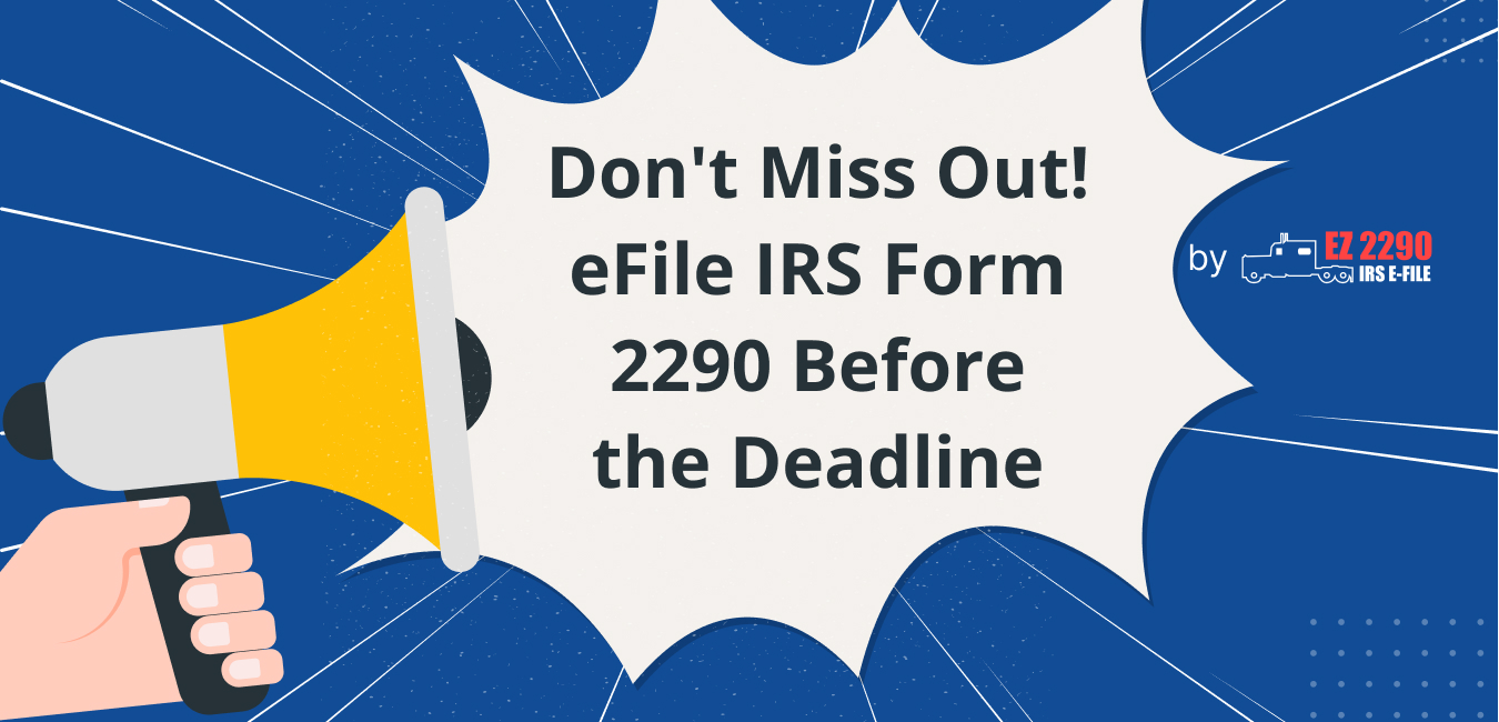 e-File IRS Form 2290 Before the Deadline 